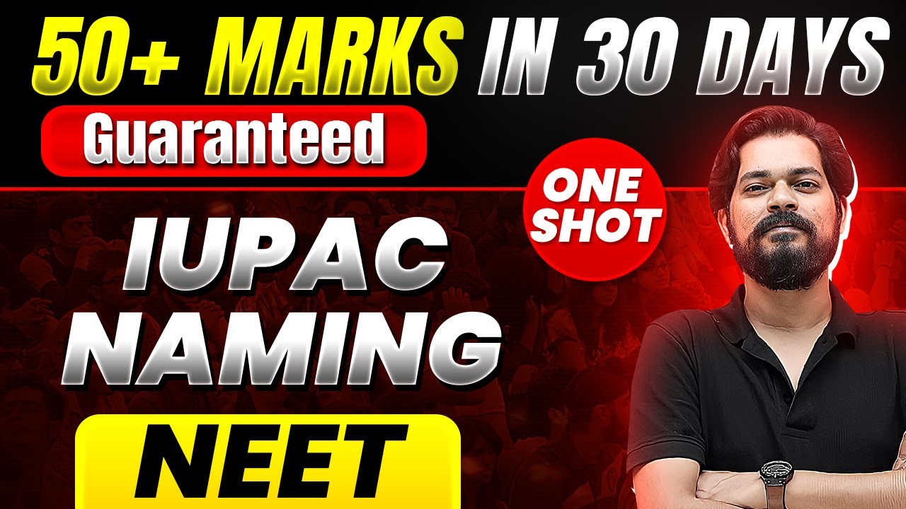 50+ Marks Guaranteed: IUPAC NAMING | Quick Revision 1 Shot | Chemistry for NEET