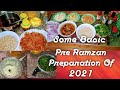 Some basic pre ramzan preparation 2021food storage preparationdarakhshan ki dishramzan special