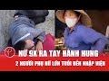 Ninh Bình: Nữ 9X ra tay hành hung 2 người phụ nữ lớn tuổi đến nhập viện