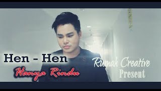 HEN HEN - Hanya Rindu | Vocal Cover | Mandarin version