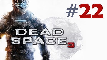 Dead Space 3 Walkthrough - Part 22 "So Many Mines" (Let
