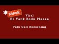 Er Yank Bodu Please Call Recording