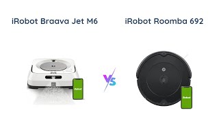 ? Compare iRobot Braava Jet M6 vs Roomba 692 ??