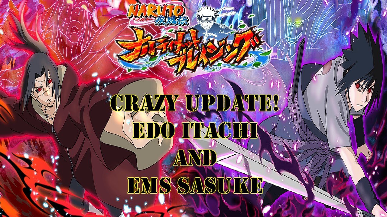 *Late* Update Naruto Blazing! Edo Itachi and EMS Sasuke! PC 2nd Tsuchikage!