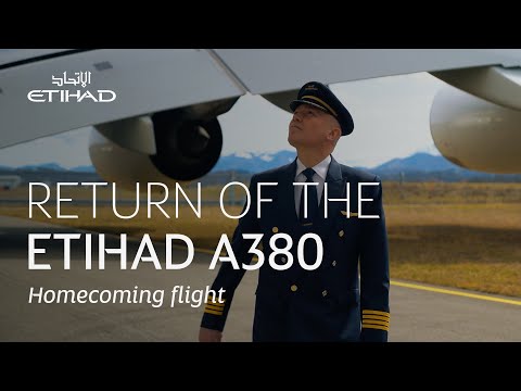 The Return of the Etihad A380: Homecoming Flight | Etihad Airways
