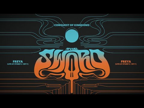The Sword - Freya / Live At Stubbs, 2011 (Official Audio)