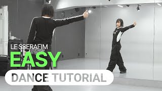 [TUTORIAL] LE SSERAFIM(르세라핌) - 'EASY' | Dance Tutorial 안무 배우기 거울모드(Mirrored) + SLOW MUSIC
