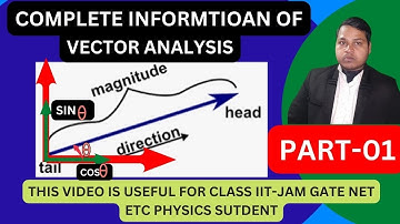 COMPLETE INFORMTIOAN OF VECTOR ANALYSIS  Part-01/ek hi video mein complete vector  #gyanbynaresh