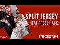 #HeatPressHack: Split Front Jersey