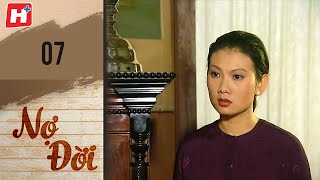 Nợ Đời - Tập 7 | HTV Phim Tình Cảm Việt Nam 2024
