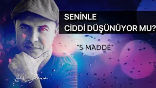 BİR ERKEĞİN SENİNLE CİDDİ DÜŞÜNDÜĞÜNÜ GÖSTEREN SİNYALLERİ AÇIKLIYORUM