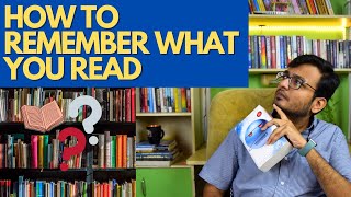 How To Remember What You Read || Tips to Remember More Of What You Read