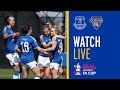 LIVE: EVERTON WOMEN V DURHAM | WOMEN'S FA CUP