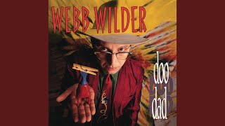 Video thumbnail of "Webb Wilder - The Rest (Will Take Care Of Itself)"