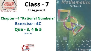 Class - 7 | "Rational Numbers" | Chapter -4| Exercise-4C | RS Aggarwal | "Que- 3 to 5 "| Part 2|