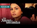 Un amour sans limites  ep 08 itna karo na mujhe pyaar  complet en franais 