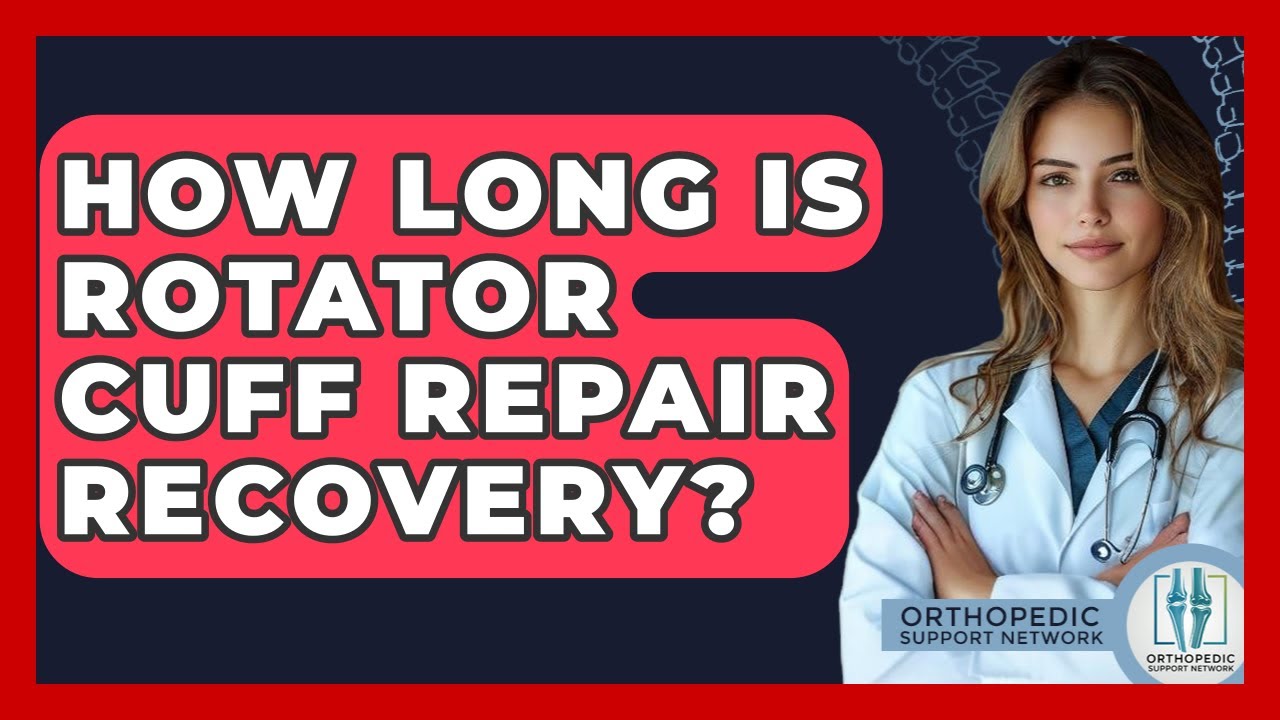 How Long Is Rotator Cuff Repair Recovery? - Orthopedic Support Network