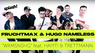Fruchtmax & Hugo Nameless - WKMSNSHG (Ron & Shusta Remix) feat. Haiyti & Trettmann