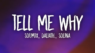 SouMix, daliath., Solina - Tell Me Why (Lyrics)