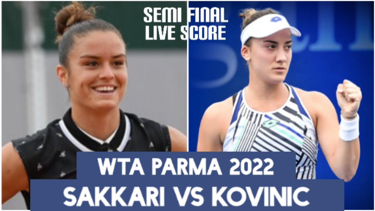 Maria Sakkari vs Danka Kovinic WTA Parma 2022 Live Score