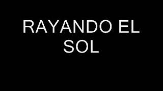 RAYANDO EL SOL MANA Y PABLO ALBORAN CON LETRA chords