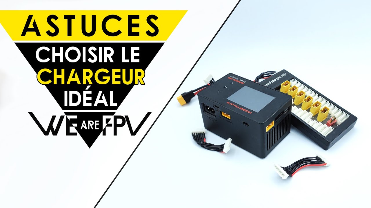 GUIDE D'ACHAT des chargeurs de batteries pour DRONE FPV 