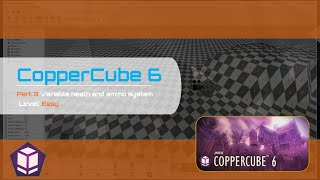 Copper Cube 6 Part 3 Variables of Health and ammo