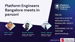 Platform Engineering Meetup presented by Mercari India 2023.02.25