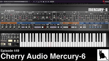 Cherry Audio Mercury-6: A Detailed Demo and Tutorial