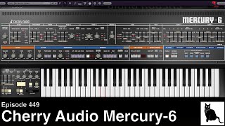 Cherry Audio Mercury-6: A Detailed Demo and Tutorial