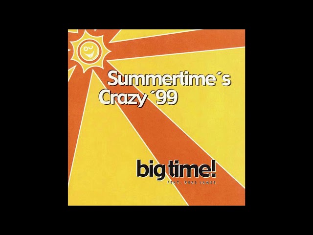 BIG TIME - Summer Time's Crazy