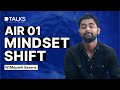 Air 1 mayank saxena discussed the importance of mindset shift