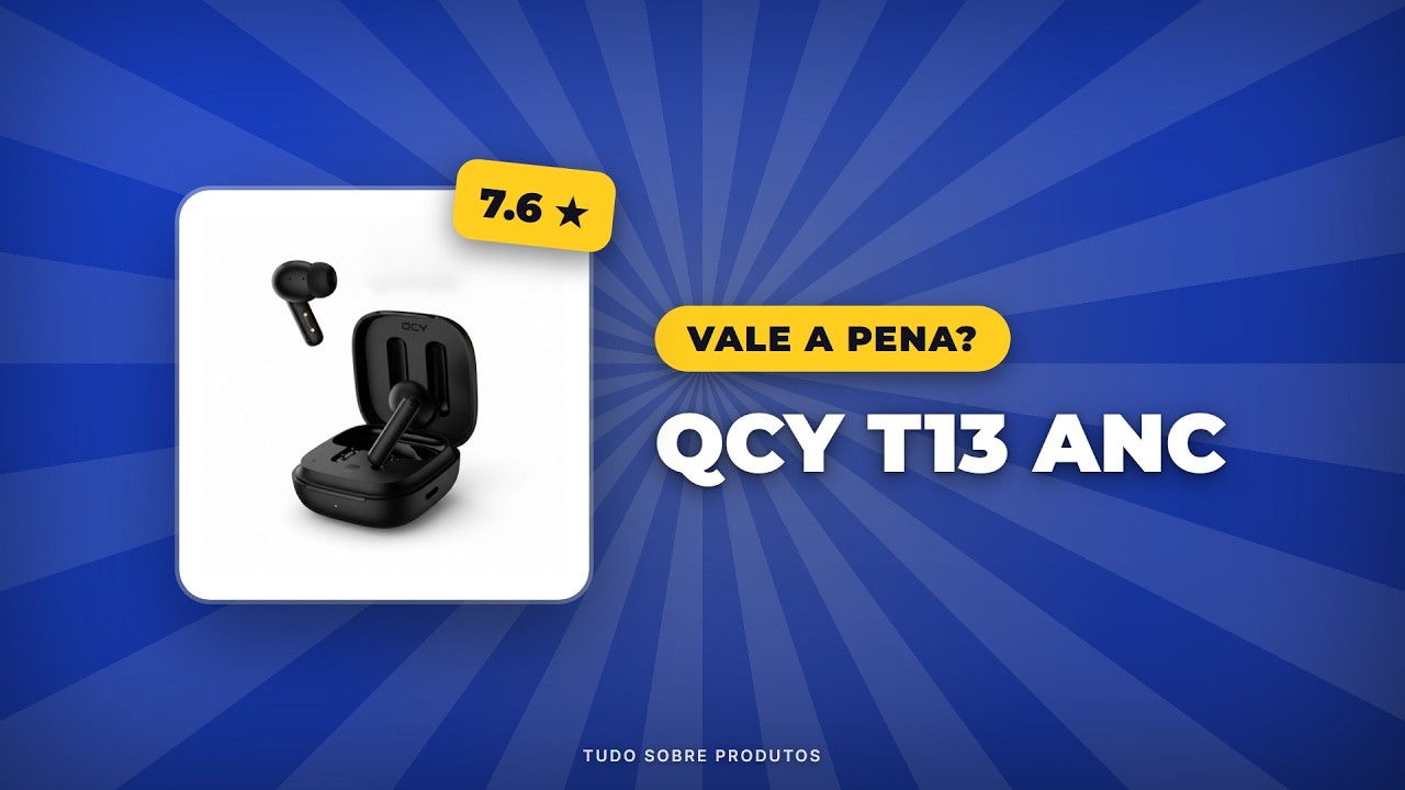 Capa: QCY T13 ANC: Análise Completa 2026! Tudo que você precisa saber!