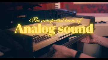 TRAILER - The unexpected turns of analog sounds