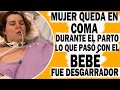 Mujer Queda En Coma Luego De Parir Y Lo Que Pasó Con El Bebit@ Fue DESGARRADOR