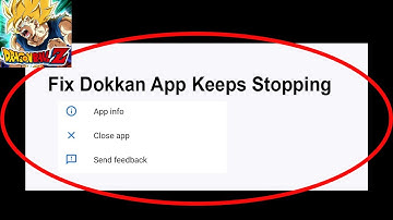 Fix Dokkan App Keeps Stopping | Dokkan App Crash Issue | Dokkan App | PSA 24