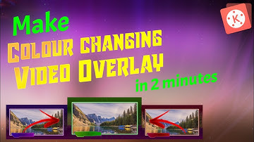 Make Colour changing Video overlay in 2 minutes || Amazing Video overlay Editing in kinemaster ||