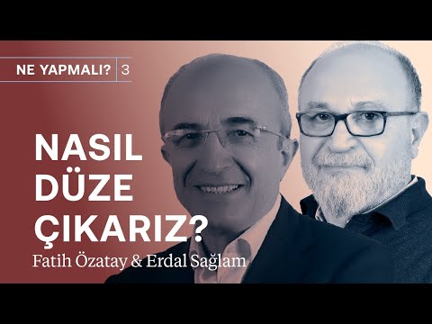 Ekonomi ne zaman düze çıkar? & Faiz-enflasyon sarmalı nasıl biter? | Fatih Özatay & Erdal Sağlam