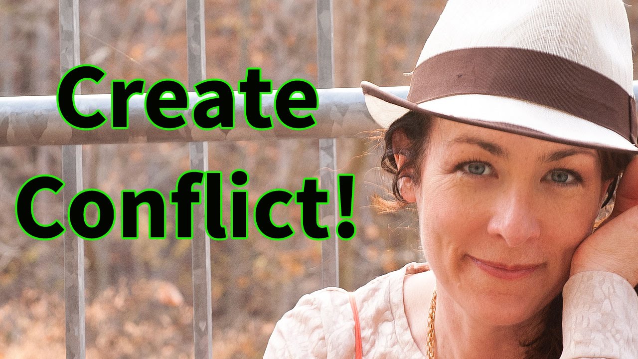 How to Create Story Conflict - Newly Updated - YouTube