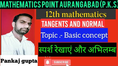 Tangents and Normal ,  Basic concept , I.Sc.Xiith