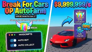 *OP* Break For Cars Script (2026) - Auto Buy, Auto Collect & Auto Upgrade!
