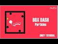 Box Dash Unity Tutorial Particle effect pt -4