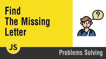 [Arabic] Problems Solving With JavaScript - Find The Missing Letter