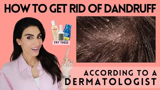 How to Get Rid of Itchy & Flaky Dandruff | Dermatologist Reveals