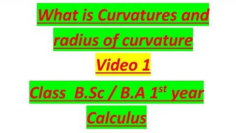 Curvature, radius of curvature first topics in curvature from calculus