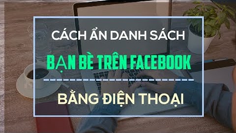 Hướng dẫn ẩn bạn bè trên facebook bằng điện thoại