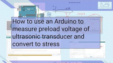How to use an Arduino to measure preload voltage of ultrasonic transducer and convert to stress