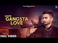 Gangsta love  wazir new song  rick  hrt  harry chahal  true root records