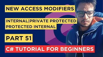 C# Part 51 - Internal, Protected Internal, Private Protected-Tutorial For Beginners