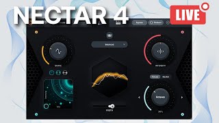 LIVE | Nectar 4 with iZotope  Vocal Processing VST Powerhouse